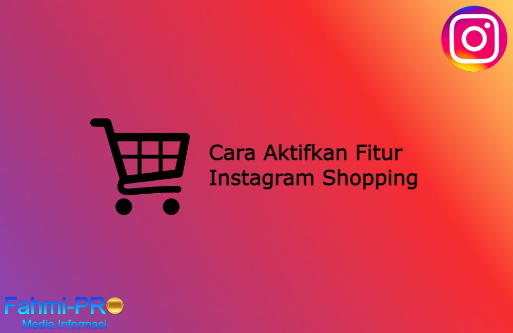 Cover Blog Fahmipro Cara Aktifkan Fitur Instagram Shopping
